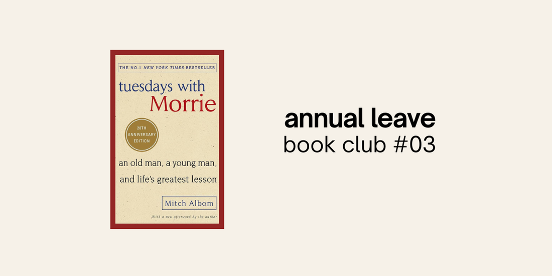 annual leave book club #03 | tuesdays with morrie by mitch albom