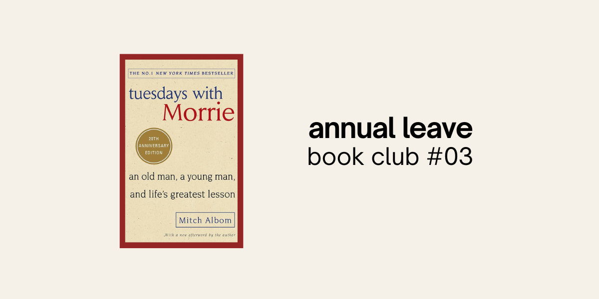 annual leave book club #03 | tuesdays with morrie by mitch albom