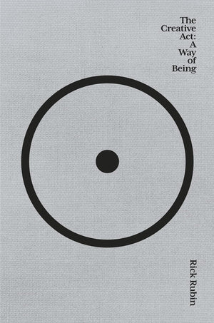 the creative act: a way of being